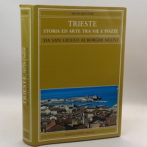 Trieste storia arte tra vie - ed,